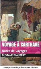 voyage à Carthage de Gustave Flaubert.JPG